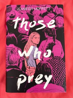 3 FOR $20 BOOKS - Those Who Prey by Jennifer Moffett